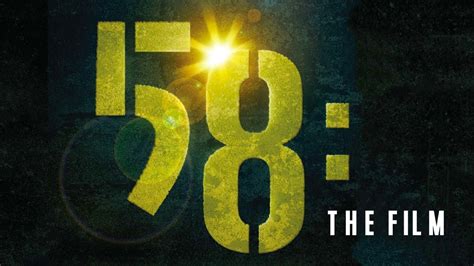58: The Film .